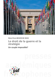 Le droit de la guerre et la stratégie (French Edition)