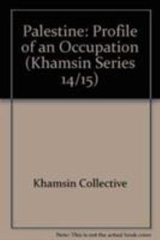 Paperback Palestine: Profile of an Occupation (Khamsin Series 14/15) Book