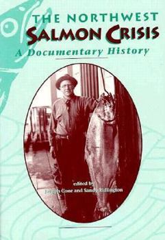 Hardcover The Northwest Salmon Crisis: A Documentary History Book