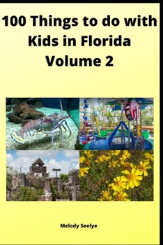 Paperback 100 Things to do with Kids in Florida: Volume 2 Book