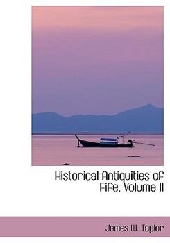 Paperback Historical Antiquities of Fife, Volume II [Large Print] Book