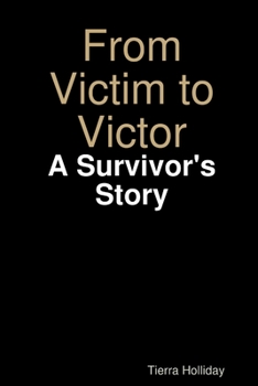 Paperback From Victim to Victor: A Survivor's Story Book