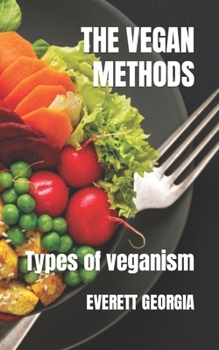 Paperback The Vegan Methods: Types of veganism Book