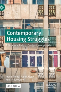 Hardcover Contemporary Housing Struggles: A Structural Field of Contention Approach Book