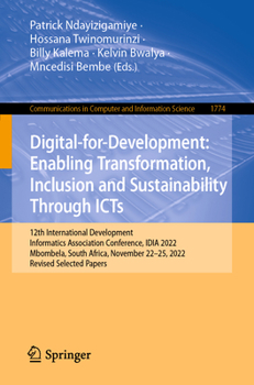 Paperback Digital-For-Development: Enabling Transformation, Inclusion and Sustainability Through Icts: 12th International Development Informatics Association Co Book