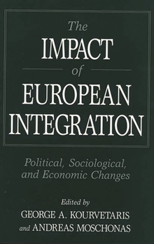 The Impact of European Integration: Political, Sociological and Economic Changes
