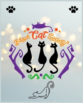 Black Cat Society: Blank Lined Note Book for girls, Writing Pad, Journal or Diary with Lines for Cat Lovers - 120 College Ruled Pages