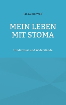Paperback Mein Leben mit Stoma: Hindernisse und Widerstände [German] Book