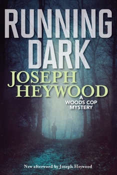 Running Dark: A Woods Cop Mystery (Woods Cop Mysteries) - Book #4 of the Woods Cop