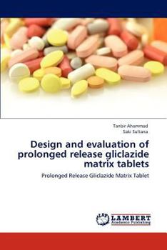 Paperback Design and evaluation of prolonged release gliclazide matrix tablets Book
