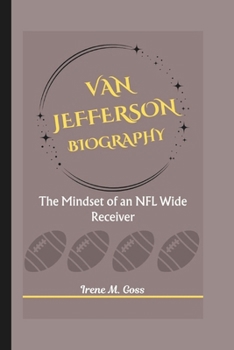 Paperback Van Jefferson Biography: The Mindset of an NFL Wide Receiver Book