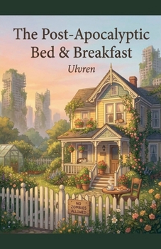 Paperback The Post-Apocalyptic Bed & Breakfast Book