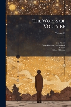Paperback The Works of Voltaire: A Contemporary Version With Notes; Volume 22 Book