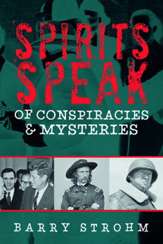 Hardcover Spirits Speak of Conspiracies and Mysteries Book