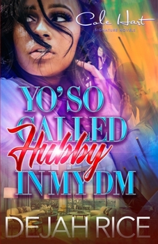 Paperback Yo' So Called Hubby In My DM: An Urban Romance Book