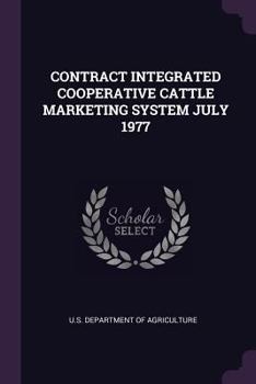 Paperback Contract Integrated Cooperative Cattle Marketing System July 1977 Book