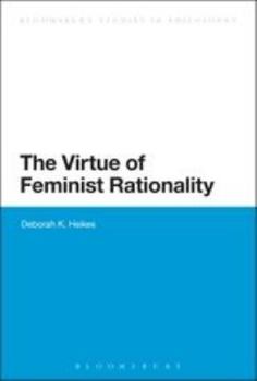 Hardcover The Virtue of Feminist Rationality Book