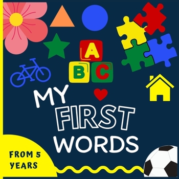 Paperback My First Words: Learning simple words for children From 5 years old Book
