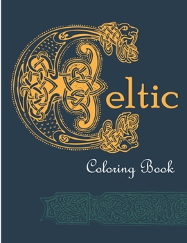 Paperback Celtic Coloring Book: 25 detailed illustrations inspired by Celtic culture including art, patterns, symbols, nature and magic Book