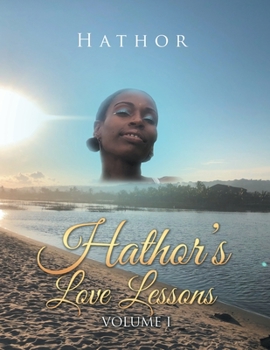Paperback Hathor's Love Lessons: Volume I Book