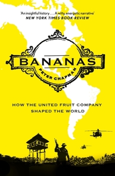 Paperback Bananas: How the United Fruit Company Shaped the World Book