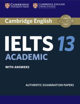 Paperback Cambridge Ielts 13 Academic Student's Book with Answers: Authentic Examination Papers Book