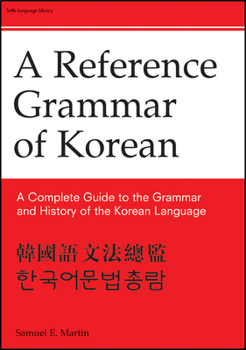 Hardcover Reference Grammar of Korean: A Complete Guide to the Grammar and History of the Korean Language Book