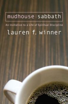Paperback Mudhouse Sabbath: An Invitation to a Life of Spiritual Discipline Book