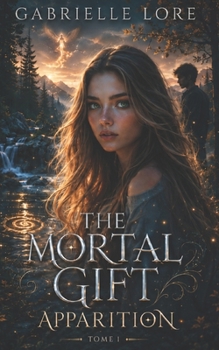 The Mortal Gift: Apparition