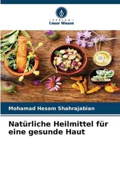 Natürliche Heilmittel für eine gesunde Haut