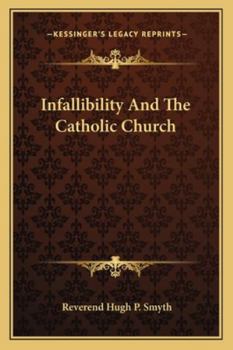 Paperback Infallibility And The Catholic Church Book