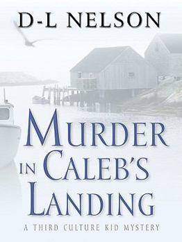 Murder in Caleb's Landing - Book #1 of the Third-Culture Kid Mysteries