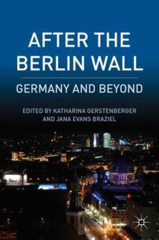 Hardcover After the Berlin Wall: Germany and Beyond Book