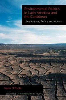 Paperback Environmental Politics in Latin America and the Caribbean Volume 2: Institutions, Policy and Actors Book