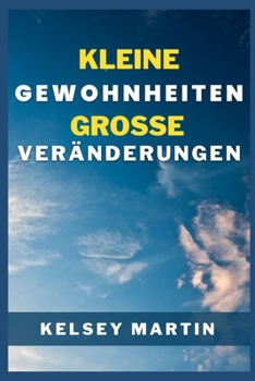 Kleine Gewohnheiten große Veränderungen
