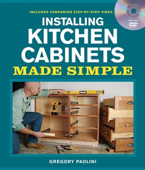 Paperback Installing Kitchen Cabinets Made Simple [With DVD] Book