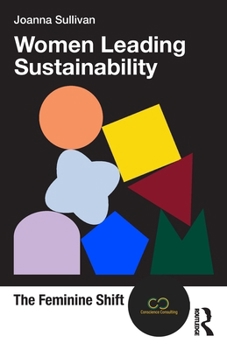 Paperback Women Leading Sustainability: The Feminine Shift Book