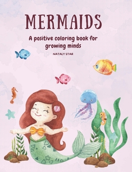 Paperback Mermaids: A positive coloring book for growing minds Book