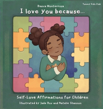 Hardcover I Love You Because..: Self-Love Affirmation Book for Children Book