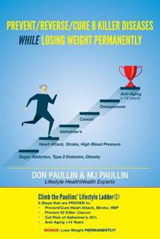 Paperback Prevent/Reverse/Cure 8 Killer Diseases While Losing Weight Permanently Book