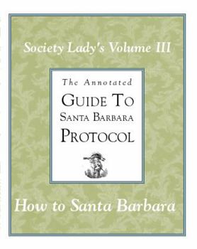 Unknown Binding The Annotated Guide to Santa Barbara Protocol Book