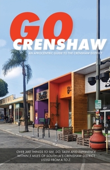 Paperback Go Crenshaw: An Afrocentric Guide to the Crenshaw District Book