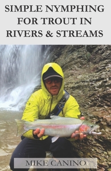 Paperback Simple Nymphing for Trout in Rivers & Streams Book