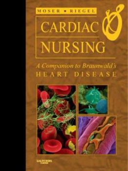 Hardcover Cardiac Nursing: A Companion to Braunwald's Heart Disease Book