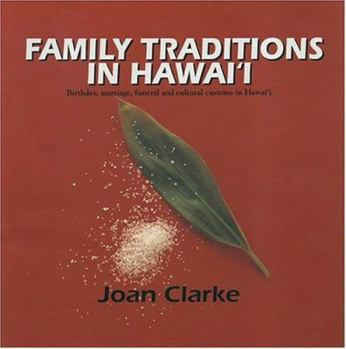 Paperback Family Traditions in Hawai'i: Birthday, Marriage, Funeral and Cultural Customs in Hawai'i Book