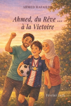 Paperback Ahmed, du Rêve ... à la Victoire [French] Book