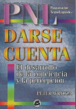 Paperback Darse Cuenta, PNL (Spanish Edition) [Spanish] Book