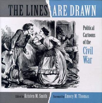 Hardcover The Lines Are Drawn: Political Comics of the War Between the States Book