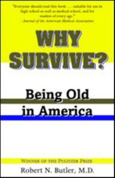 Paperback Why Survive?: Being Old in America Book