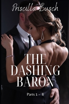 Paperback THe dashing Baron: Parts 1 - 8 Book